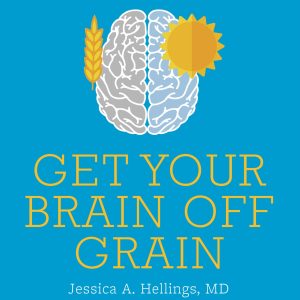 Get Your Brain off Grain: How a gluten-free diet could unstick your mental and neurological problems (EPUB)