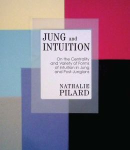 Jung and Intuition: On the Centrality and Variety of Forms of Intuition in Jung and Post-Jungians