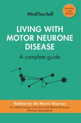 Living with Motor Neurone Disease : A complete guide (EPUB)