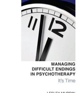 Managing Difficult Endings in Psychotherapy