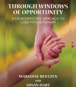 Through Windows of Opportunity: A Neuroaffective Approach to Child Psychotherapy