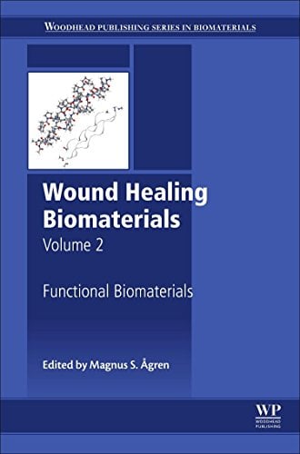 Wound Healing Biomaterials – Volume 2: Functional Biomaterials (PDF)