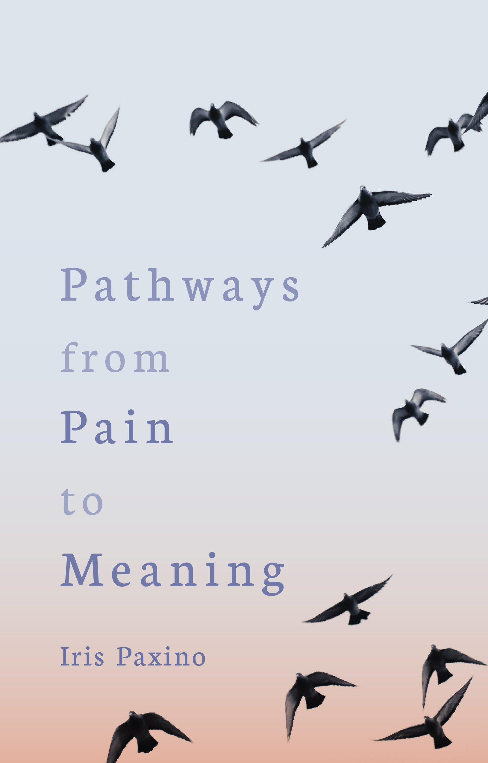 Pathways from Pain to Meaning: Short Thoughts on Pain in History and Personal Development (EPUB)