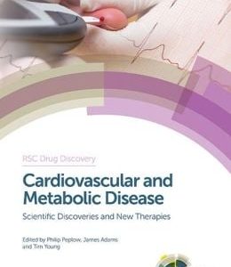Cardiovascular and Metabolic Disease: Scientific Discoveries and New Therapies