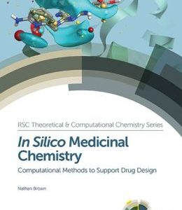 In Silico Medicinal Chemistry: Computational Methods to Support Drug Design