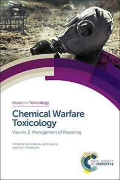 Chemical Warfare Toxicology: Volume 2: Management of Poisoning (Issues in Toxicology) (PDF)