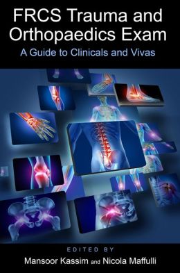 FRCS Trauma and Orthopaedics Exam: A guide to clinicals and vivas (EPUB)