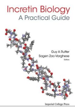 Incretin Biology – A Practical Guide: GLP-1 and GIP Physiology