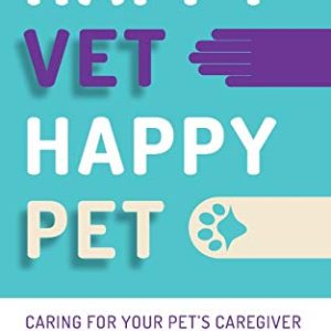 Happy Vet Happy Pet: Caring for your Pet’s Caregiver (EPUB)