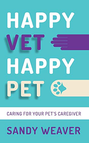 Happy Vet Happy Pet: Caring for your Pet’s Caregiver (EPUB)
