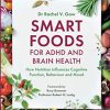 Smart Foods for ADHD and Brain Health (Original PDF from Publisher)