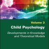 Child Psychology: Developments in Knowledge and Theoretical Models (Original PDF from Publisher)