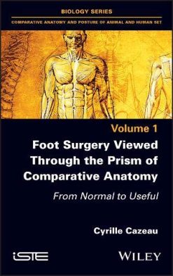 Foot Surgery Viewed Through the Prism of Comparative Anatomy: From Normal to Useful (Original PDF from Publisher)
