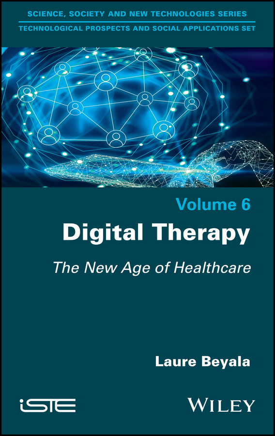 Digital Therapy: The New Age of Healthcare, Volume 6 (Original PDF from Publisher)