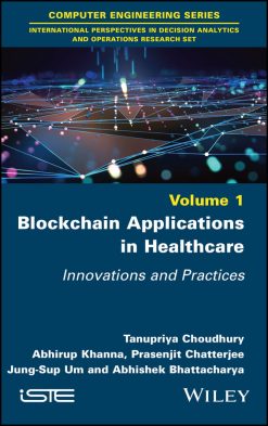 Blockchain Applications in Healthcare: Innovations and Practices, Volume 1 (Original PDF from Publisher)