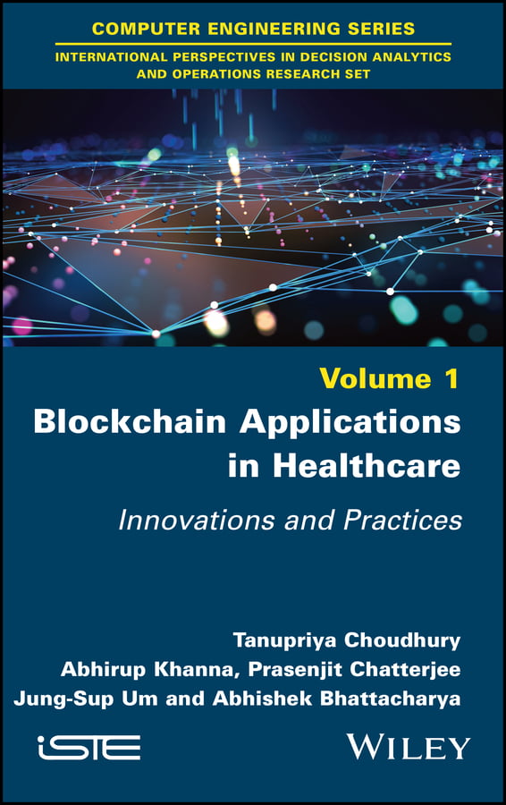 Blockchain Applications in Healthcare: Innovations and Practices, Volume 1 (Original PDF from Publisher)