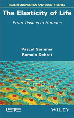 The Elasticity of Life: From Tissues to Humans (Original PDF from Publisher)