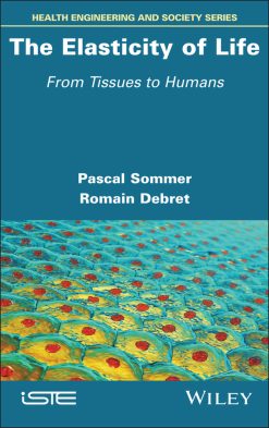 The Elasticity of Life: From Tissues to Humans (EPUB)