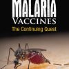 Malaria Vaccines: The Continuing Quest