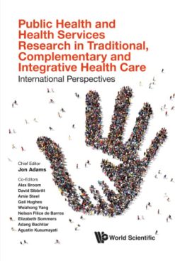 Public Health and Health Services Research in Traditional, Complementary and Integrative Health Care: International Perspectives (Original PDF from Publisher)