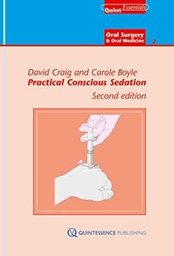 Practical Conscious Sedation, 2nd Edition (Quintessentials of Dental Practice-15 / Oral Surgery and Oral Medicine-2) (EPUB)