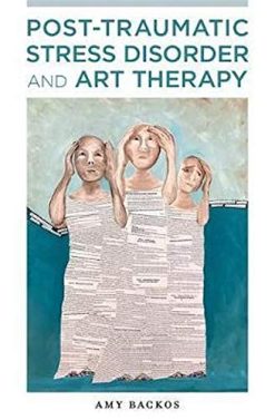 Post-traumatic Stress Disorder and Art Therapy (Original PDF from Publisher)