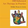DBT-Informed Art Therapy in Practice (Original PDF from Publisher)
