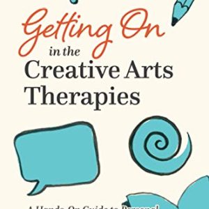 Getting On in the Creative Arts Therapies (Original PDF from Publisher)