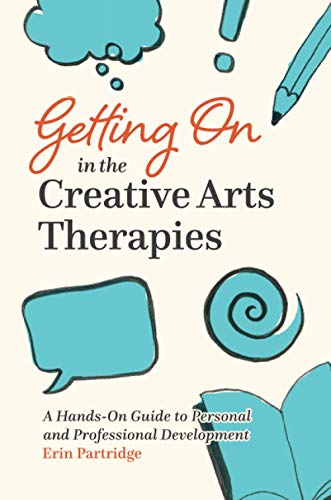 Getting On in the Creative Arts Therapies (Original PDF from Publisher)