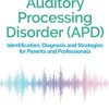 Auditory Processing Disorder (APD) (Original PDF from Publisher)