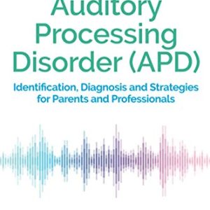 Auditory Processing Disorder (APD) (Original PDF from Publisher)