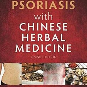 Treating Psoriasis with Chinese Herbal Medicine (Revised Edition): A Practical Handbook (Original PDF from Publisher)