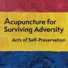 Acupuncture for Surviving Adversity (Original PDF from Publisher)