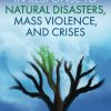 Art Therapy in Response to Natural Disasters, Mass Violence, and Crises (Original PDF from Publisher)