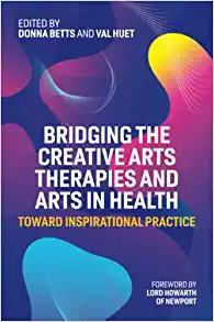 Bridging the Creative Arts Therapies and Arts in Health (Original PDF from Publisher)