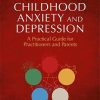 Chinese Medicine for Childhood Anxiety and Depression: A Practical Guide for Practitioners and Parents (Original PDF from Publisher)