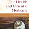 The Microbiome, Gut Health and Oriental Medicine (Original PDF from Publisher)
