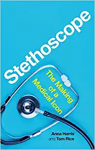 Stethoscope: The Making of a Medical Icon (Original PDF from Publisher)