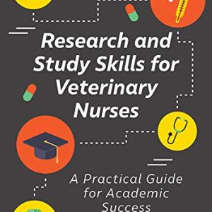 Research and Study Skills for Veterinary Nurses: A Practical Guide for Academic Success (Original PDF from Publisher)