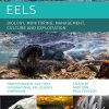 Eels Biology, Monitoring, Management, Culture and Exploitation: Proceedings of the First International Eel Science Symposium (Original PDF from Publisher)