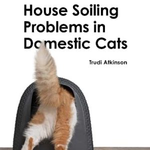 House Soiling Problems in Domestic Cats (Domestic Cat Behaviour Problems) (Original PDF from Publisher)