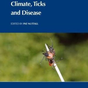 Climate, Ticks and Disease (CABI Climate Change Series) (Original PDF from Publisher)