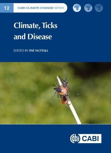 Climate, Ticks and Disease (CABI Climate Change Series) (Original PDF from Publisher)