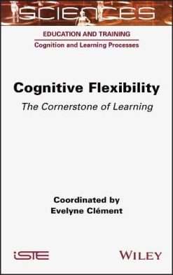 Cognitive Flexibility: The Cornerstone of Learning (Original PDF from Publisher)