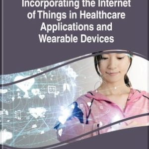 Incorporating the Internet of Things in Healthcare Applications and Wearable Devices (Original PDF from Publisher)