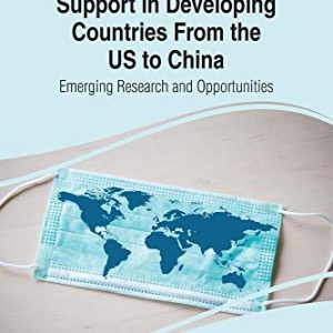 Transitioning Healthcare Support in Developing Countries From the US to China: Emerging Research and Opportunities (Original PDF from Publisher)