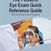 The Pediatric Eye Exam Quick Reference Guide: Office and Emergency Room Procedures (Advances in Medical Diagnosis, Treatment, and Care) (Original PDF from Publisher)