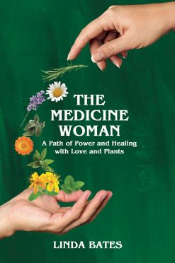 The Medicine Woman: A Path of Power and Healing with Love and Plants (EPUB)