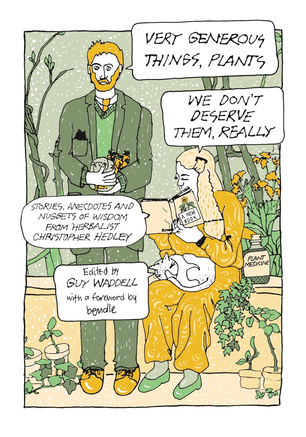 Very Generous Things, Plants – We Don’t Deserve Them, Really: Stories, Anecdotes and Nuggets of Wisdom from Herbalist Christopher Hedley (EPUB)