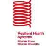 Resilient Health Systems: What We Know; What We Should Do (European Health Management in Transition) (Original PDF from Publisher)